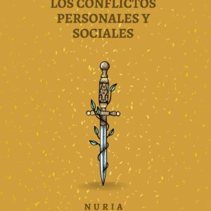 Claves para el Fin de los Conflictos Personales y Sociales
