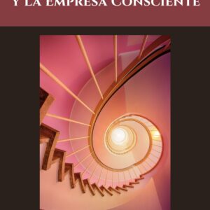 Perspectiva Para: Una Vida Plena y la Empresa Consciente (PDF)