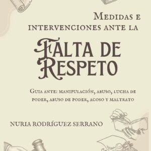 Próximamente: Medidas e intervenciones ante la Falta de Respeto (PDF)